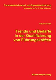 Trends und Bedarfe in der Qualifizierung von Führungskräften (Praxisorientierte Personal- und Organisationsforschung)