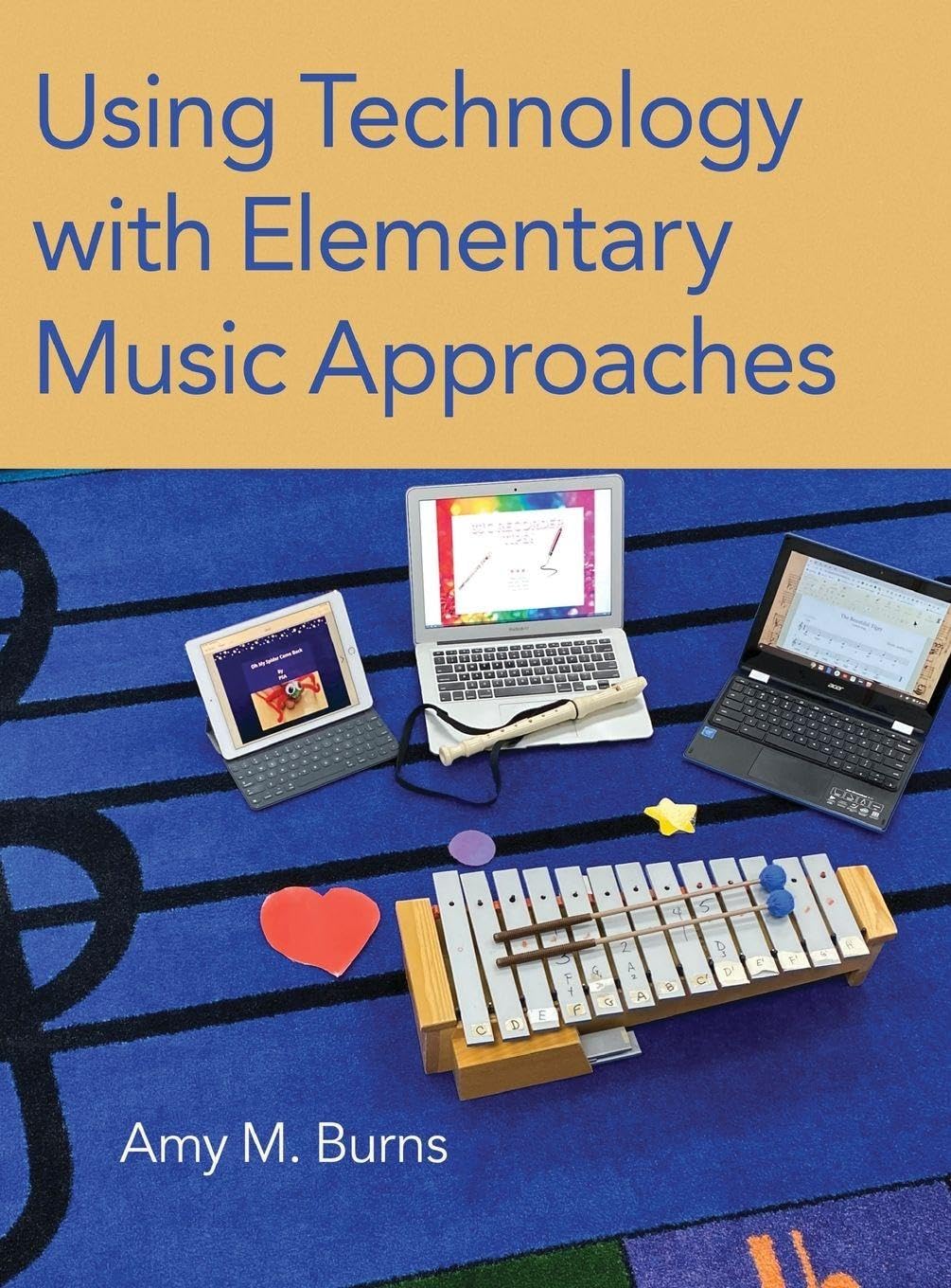 Burns Using Technology With Elementary Music Approaches
