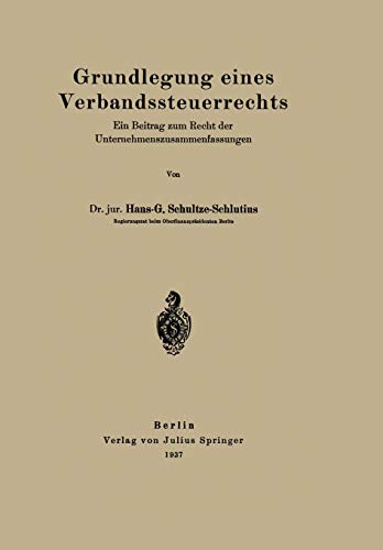 Grundlegung Eines Verbandssteuerrechts: Ein Beitrag zum Recht der Unternehmenszusammenfassungen