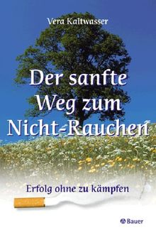 Der sanfte Weg zum Nicht-Rauchen