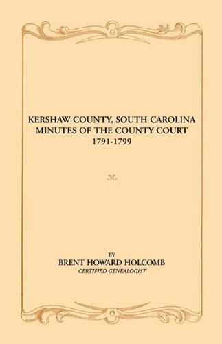 Kershaw County, South Carolina Minutes of the County Court, 1791-1799