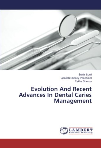 Evolution And Recent Advances In Dental Caries Management