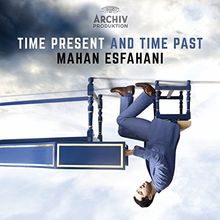 Time Present and Time Past von Esfahani,Mahan, Concerto Köln | CD | Zustand sehr gut