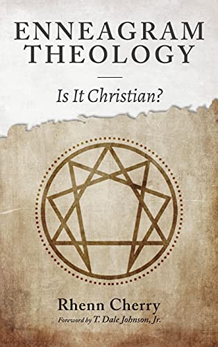Enneagram Theology: Is It Christian?