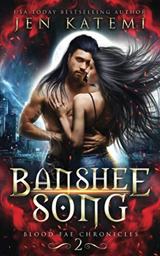 Banshee Song: A Steamy Paranormal Romance (Blood Fae Chronicles, Band 2)