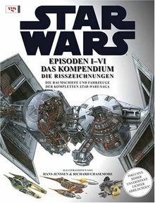 STAR WARS Kompendium - Die Risszeichnungen: Episoden I-VI