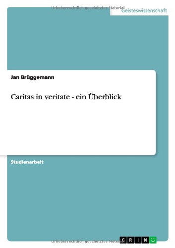 Caritas in veritate - ein Überblick