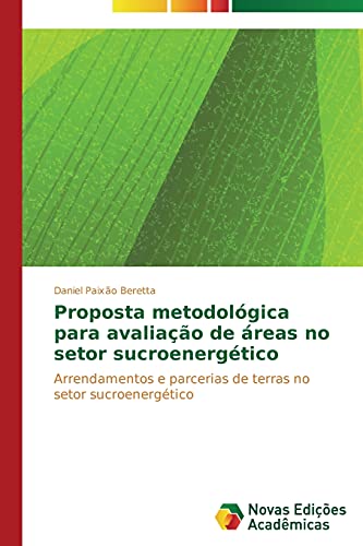 Proposta metodológica para avaliação de áreas no setor sucroenergético: Arrendamentos e parcerias de terras no setor sucroenergético