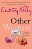Other Women: The honest, funny story about real life, real relationships and real women that has readers gripped: The sparkling new page-turner about real, messy life that has readers gripped