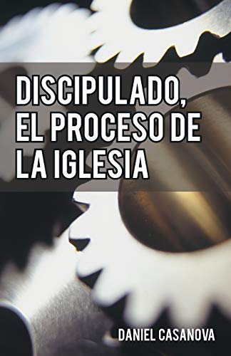 Discipulado, El Proceso de la Iglesia