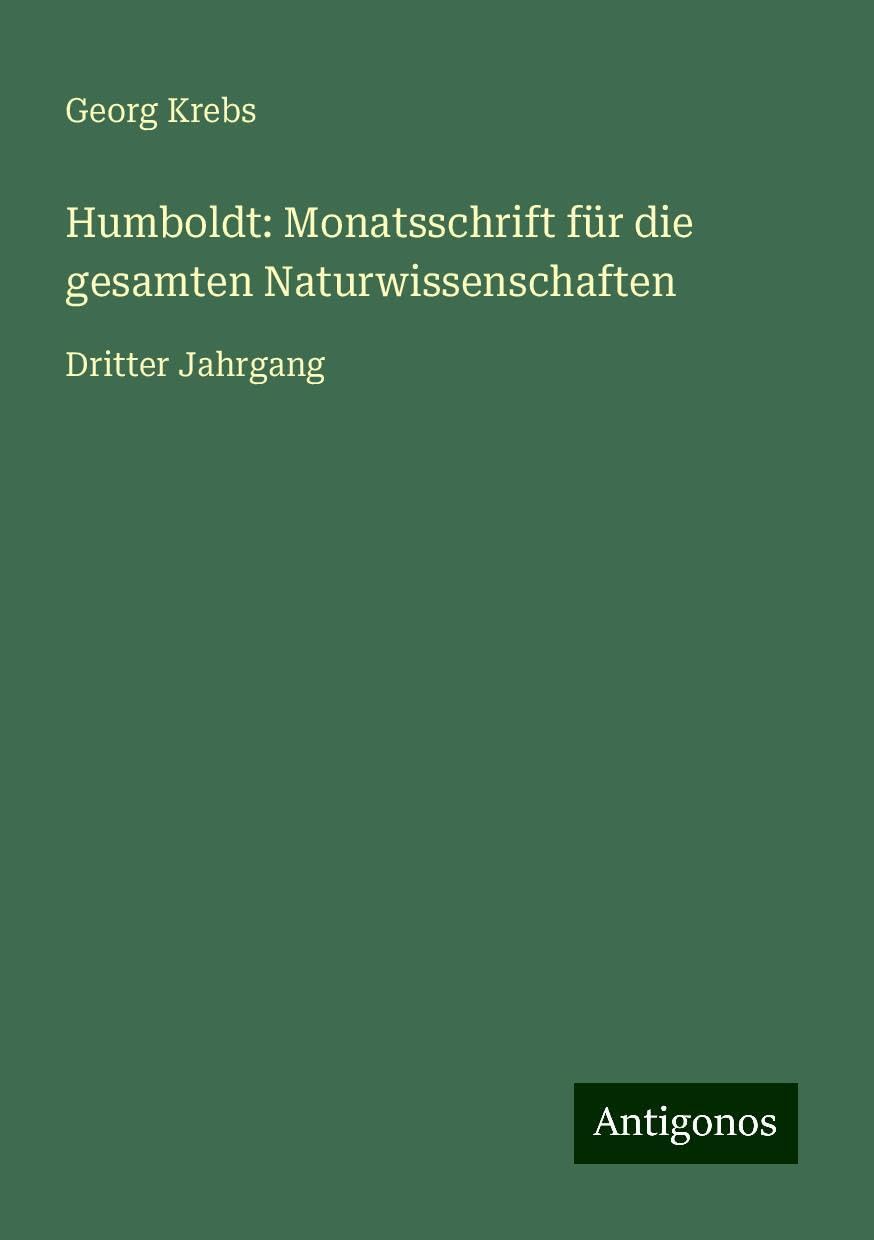Humboldt: Monatsschrift für die gesamten Naturwissenschaften: Dritter Jahrgang