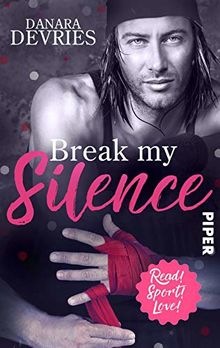 Break my Silence: Roman (Read! Sport! Love!)