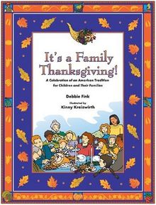 It's a Family Thanksgiving!: A Celebration of an American Tradition for Children and Their Families (Think about It!)