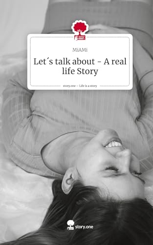 Let´s talk about - A real life Story. Life is a Story - story.one