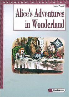 Reading and Training. A set of graded readers: Alice's Adventures in Wonderland: Text adaption and activities by Gaia Ierace