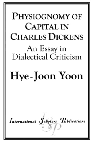 Physiognomy of Capital in Charles Dickens: An Essay in Dialectical Criticism