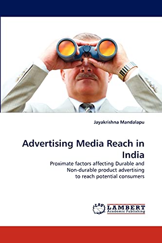Advertising Media Reach in India: Proximate factors affecting Durable and Non-durable product advertising to reach potential consumers