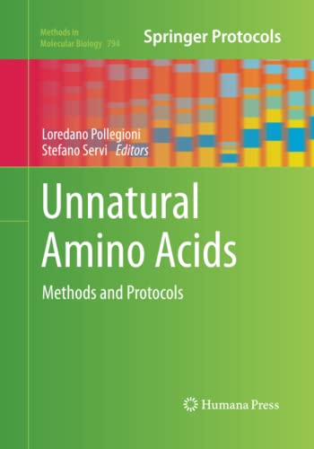 Unnatural Amino Acids: Methods and Protocols (Methods in Molecular Biology, Band 794)