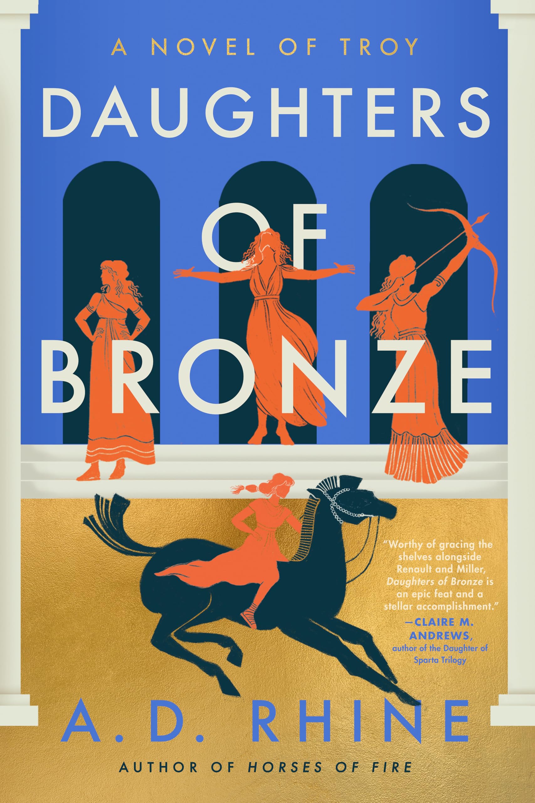 Rhine, A. D. Daughters Of Bronze, A Novel Of Troy