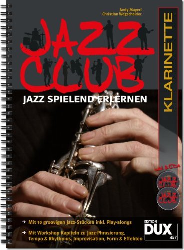 Jazz Club: Jazz spielend erlernen inkl 2 CD's. Ausgabe für Klarinette
