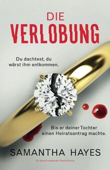 Die Verlobung: Ein absolut packender Psychothriller