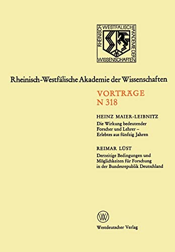 Die Wirkung bedeutender Forscher und Lehrer - Erlebtes aus fünfzig Jahren: Derzeitige Bedingungen und Möglichkeiten für Forschung in der Bundesrepublik Deutschland