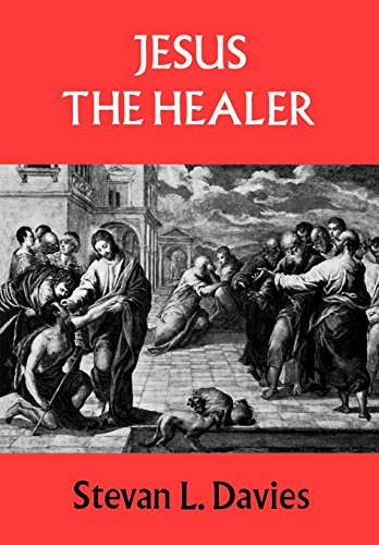 Davies, S: Jesus the Healer: Possession, Trance and the Origins of Christianity