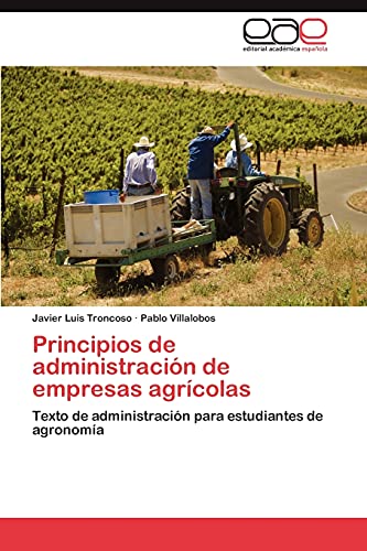 Principios de administración de empresas agrícolas: Texto de administración para estudiantes de agronomía