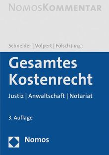 Gesamtes Kostenrecht: Justiz | Anwaltschaft | Notariat