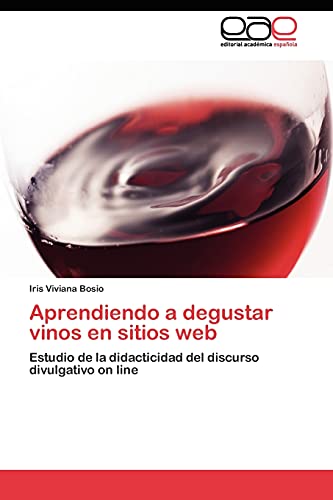 Aprendiendo a degustar vinos en sitios web: Estudio de la didacticidad del discurso divulgativo on line
