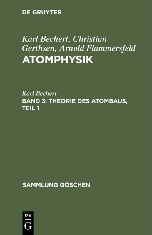 Theorie des Atombaus, Teil 1 (Sammlung Göschen, 1123/1123a, Band 1)