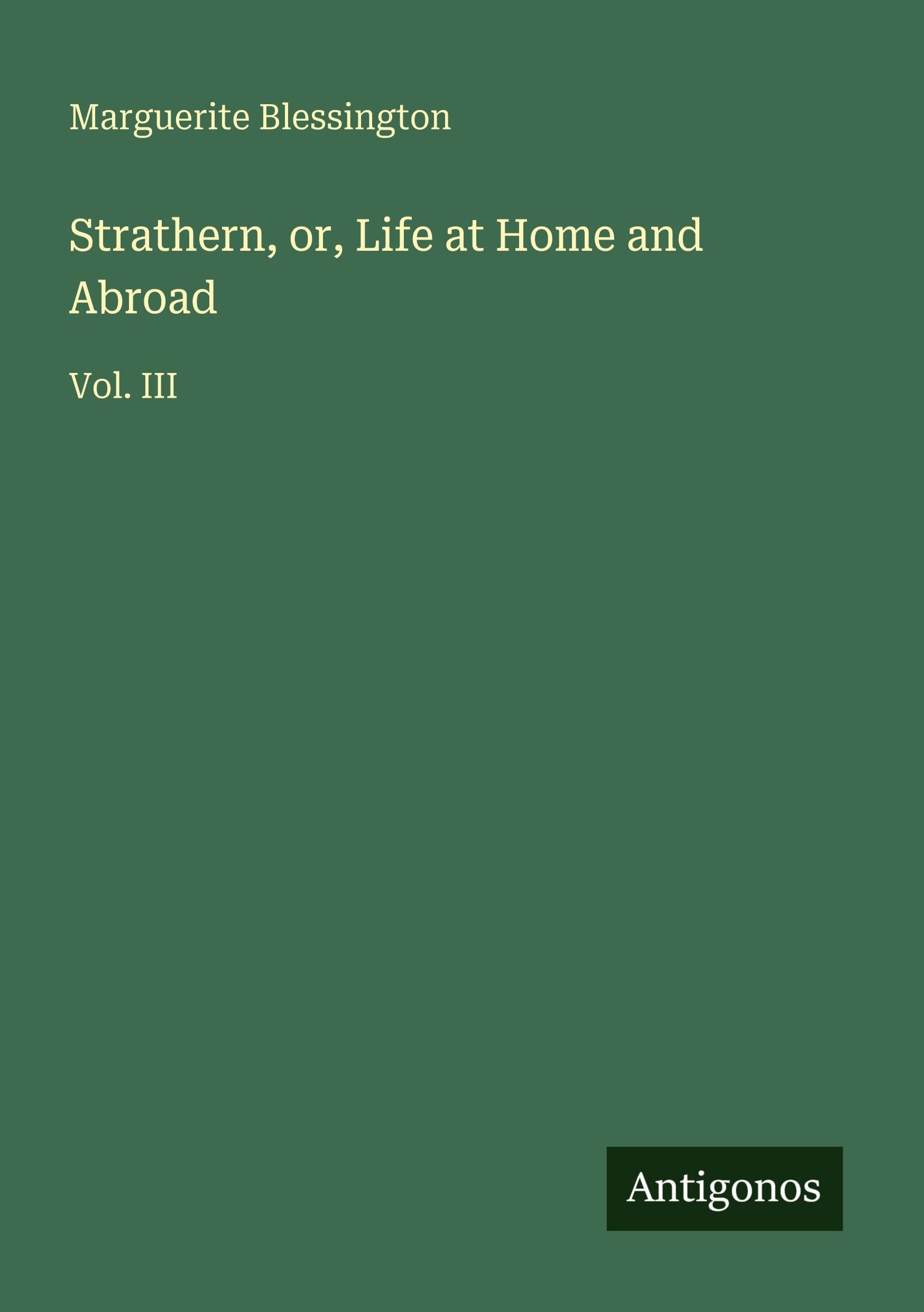 Strathern, or, Life at Home and Abroad: Vol. III