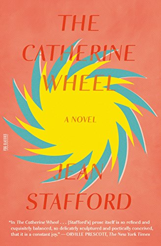 Jean Stafford The Catherine Wheel (Fsg Classics)