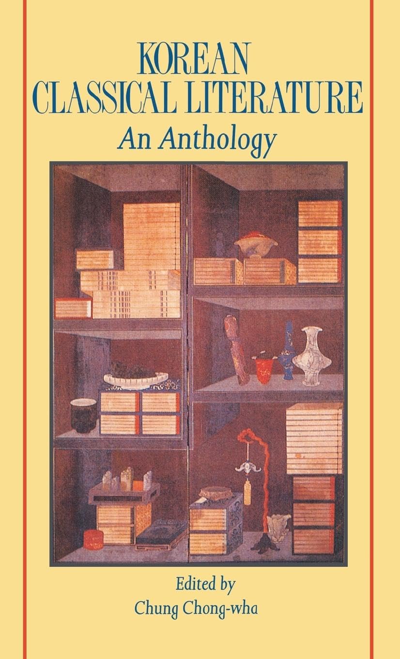 Korean Classical Literature: An Anthology (Korean Culture Series)