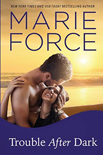 Marie Force Trouble After Dark (Gansett Island Series, Band 21)