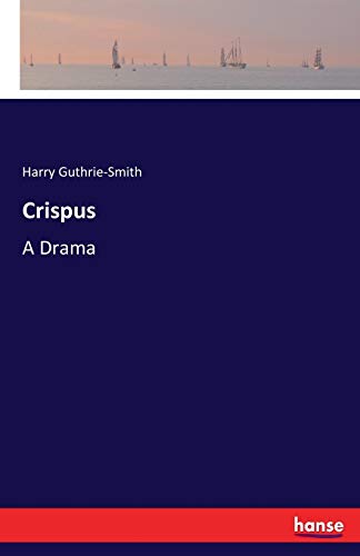 Crispus: A Drama