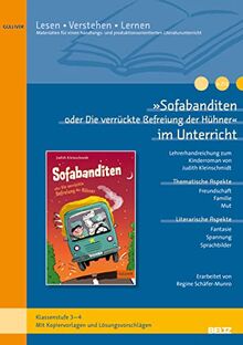 »Sofabanditen oder die verrückte Befreiung der Hühner« im Unterricht: Lehrerhandreichung zum Kinderoman von Judith Kleinschmidt (Klassenstufe 3-4, mit Kopiervorlagen)
