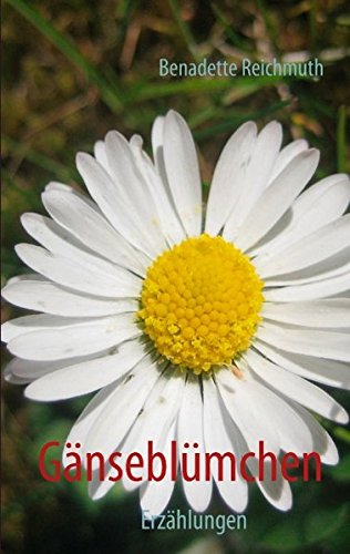 Gänseblümchen: Erzählungen