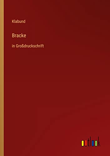 Bracke: in Großdruckschrift