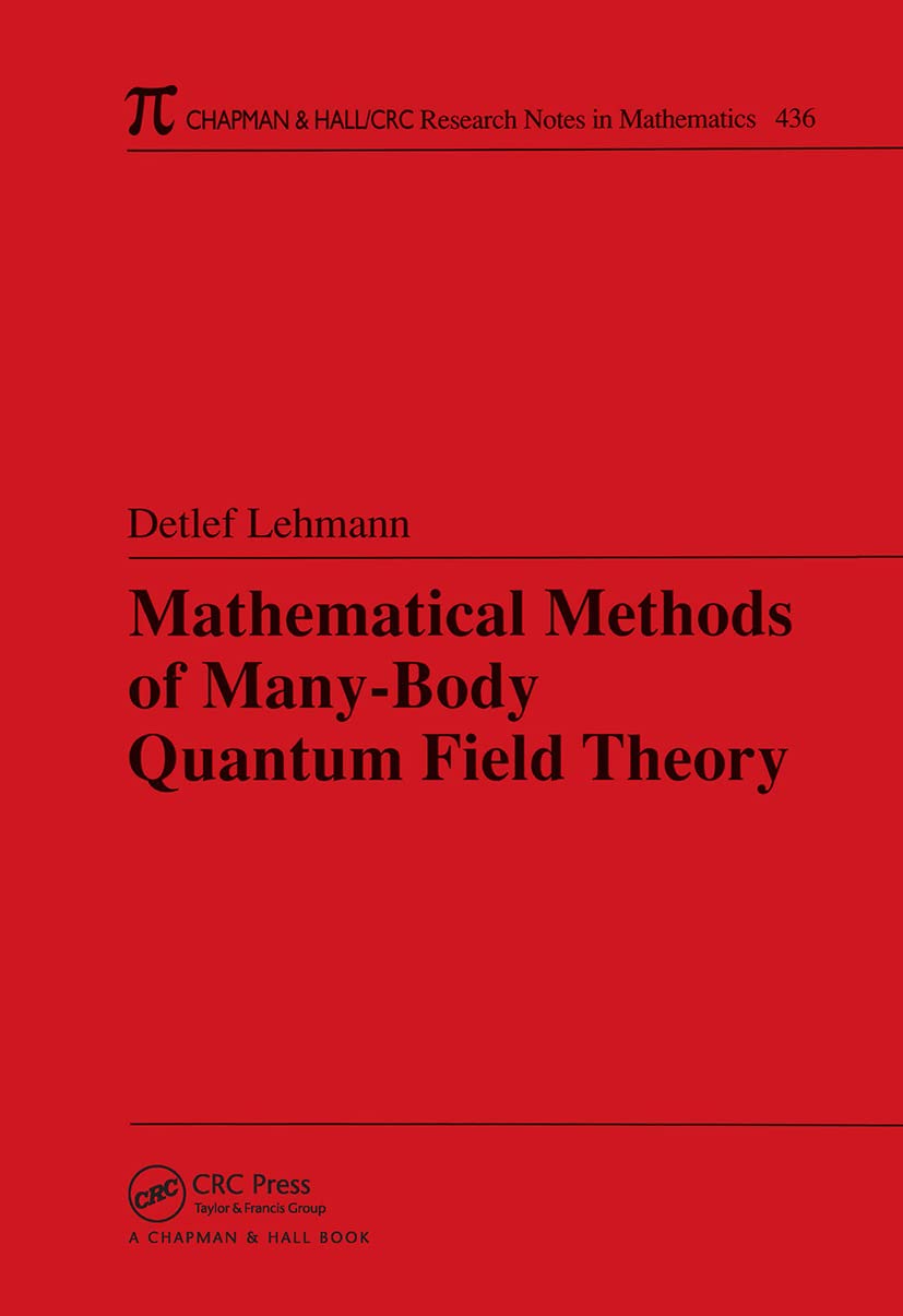 Mathematical Methods of Many-Body Quantum Field Theory (Research Notes in Mathematics Series, Band 436)