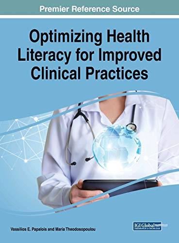 Optimizing Health Literacy for Improved Clinical Practices (Advances in Medical Technologies and Clinical Practice)