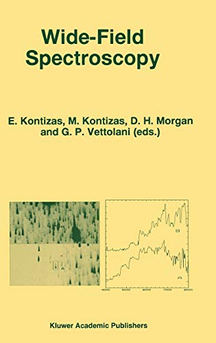 Wide-Field Spectroscopy: Proceedings of the 2nd Conference of the Working Group of IAU Commission 9 on “Wide-Field Imaging” held in Athens, Greece, ... and Space Science Library, 212, Band 212)