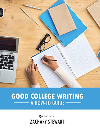 Good College Writing: A How-To Guide