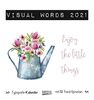 Visual Words Aquarell 2021: Aufstellbarer Typo-Art Postkartenkalender. Jeden Monat ein neuer Spruch. Hochwertiger Tischkalender. Mit 12 Postkarten.