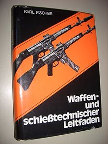 Waffentechnischer und schießtechnischer Leitfaden für die Ordnungspolizei