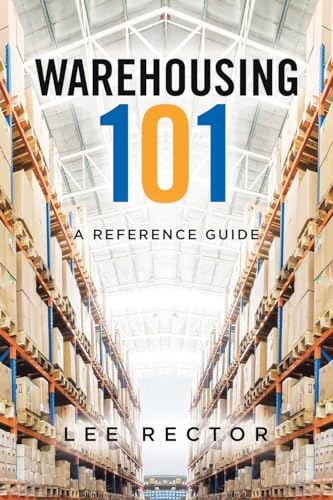 Warehousing 101: A Reference Guide
