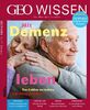 GEO Wissen / GEO Wissen 77/2022 - Mit Demenz leben: Den Menschen verstehen