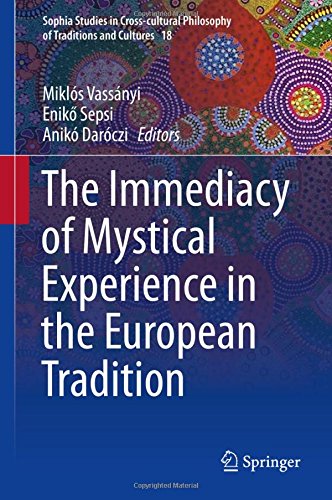 The Immediacy of Mystical Experience in the European Tradition (Sophia Studies in Cross-cultural Philosophy of Traditions and Cultures)