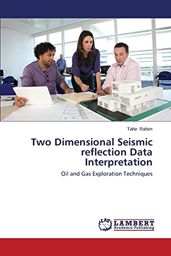 Two Dimensional Seismic reflection Data Interpretation: Oil and Gas Exploration Techniques
