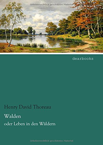 Walden: oder Leben in den Waeldern